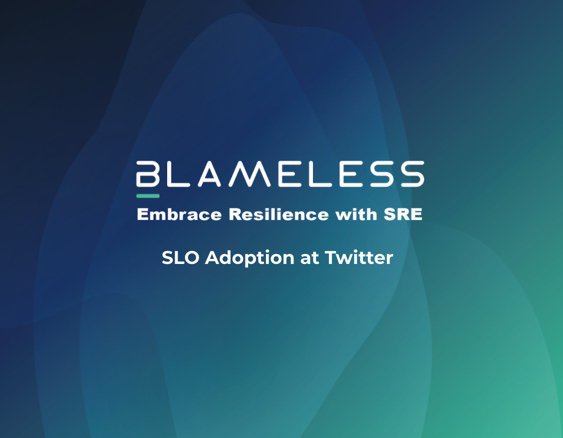 SLO Adoption at Twitter.jpeg