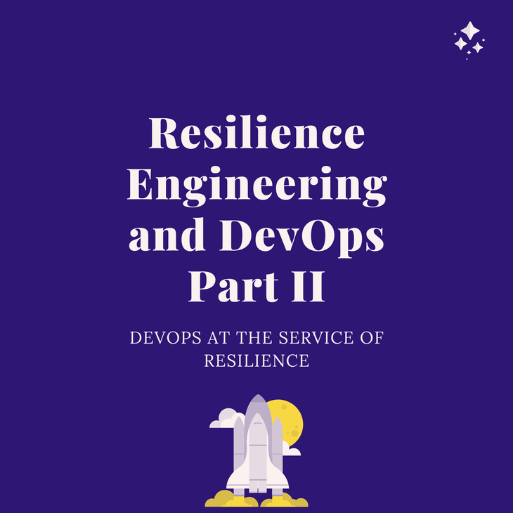 _Resilience_Engineering_and_DevOps_Part_II_A_deeper_dive_into_Resilience_Engineering_in_IT.png